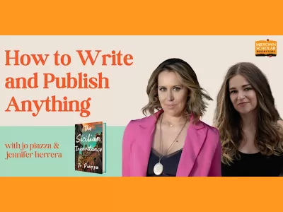 How to Write and Publish Anything, with Jo Piazza and Jennifer Herrera